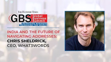 ETGBS 2023| India and the future of navigating addresses: Chris Sheldrick of what3words