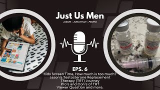 Episode 6- Kids Screen Time, Jason's TRT Journey, Viewer Question