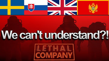 Lethal Company: But We All Speak a Different Language