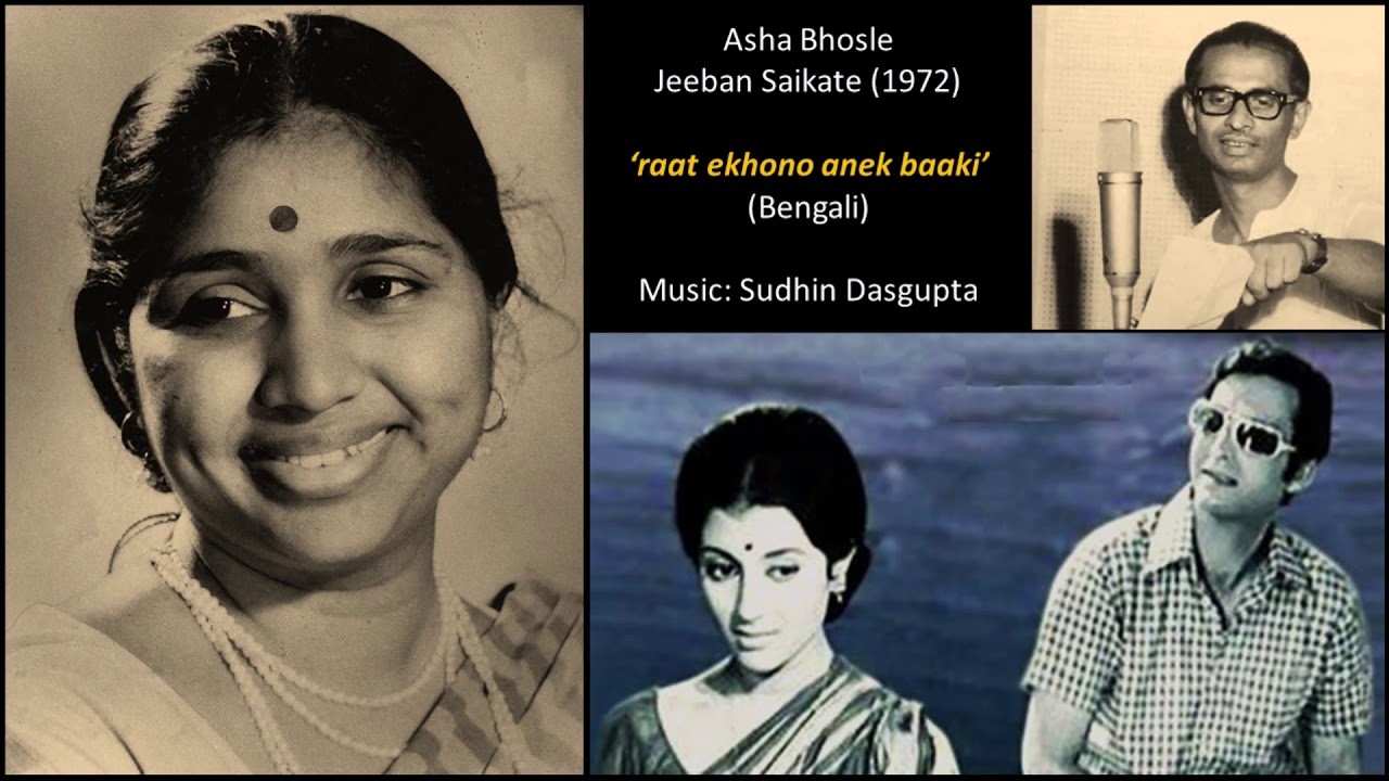 Asha Bhosle   Jeeban Saikatey 1972   raat ekhono baaki Bengali