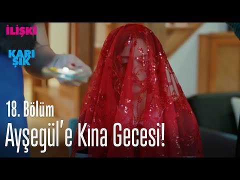 Ayşegül'e kına gecesi! - İlişki Durumu Karışık 18. Bölüm