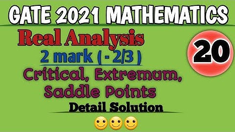 GATE 2021 Mathematics//Complete Solution//Real Analysis//Critical Point,Extremum Point,Saddle Point