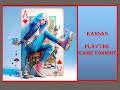 Kansas - Play the game tonight
