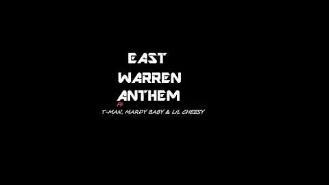 T-Man, Mardy Baby, & Lil Cheesy - East Warren Anthem