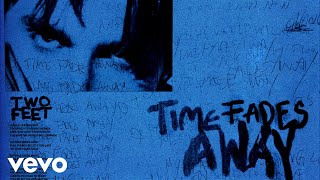 Vignette de la vidéo "Two Feet - Time Fades Away (Official Visualizer)"