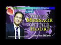 What is the messageofthehour by ptr ron millevo