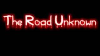 The Road Unknown