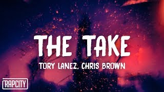 Tory Lanez - The Take ft. Chris Brown (Lyrics)