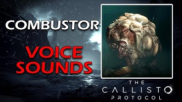 The Callisto Protocol: Combustor Voice Sounds + Bonus