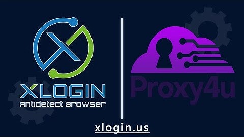 XLogin + Proxy4U: Easy Multi-Account Setup