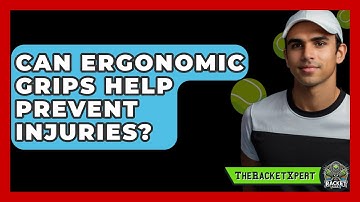 Can Ergonomic Grips Help Prevent Injuries? - The Racket Xpert