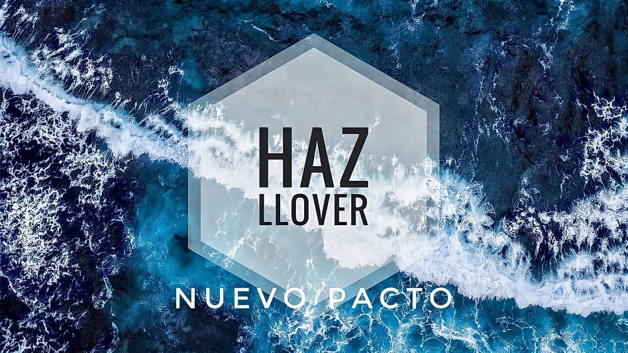 Haz Llover Vida Nueva Youtube