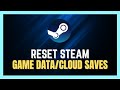 How to reset games on steam  erase steam cloud saves 2024