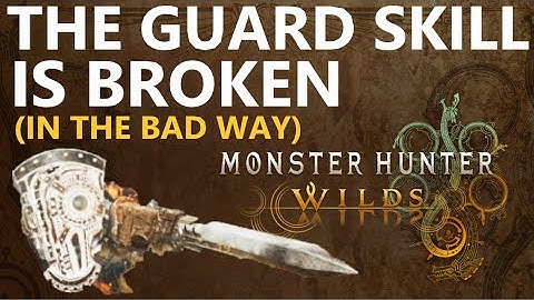 Worse than we thought! The Guard Skill might be useless for you Monster Hunter Wilds how it works