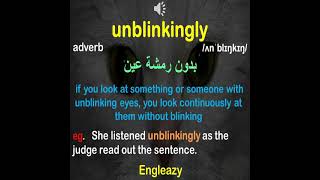 Unblinkingly/Advanced Vocabulary list/learn English/Expand your Vocabulary/