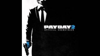 Payday 2 Official Soundtrack - #32 Something Wicked This Way Comes