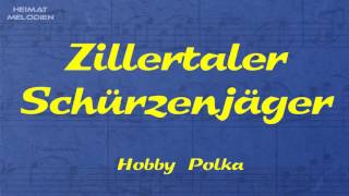Zillertaler Schürzenjäger - Hobby Polka