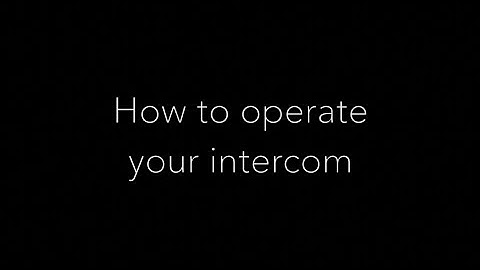 Tutorial: Apartments - How to operate your intercom