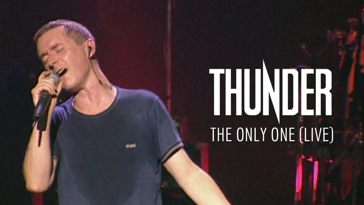 THUNDER - THE ONLY ONE (Official Live Video)