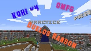Kohi #4 Montage Duelos Random en practice