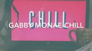 gabi monáe chill audio
