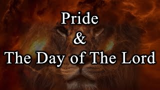 Pride &amp; The Day of The Lord, Isaiah 2:11-17  – June 18th, 2023