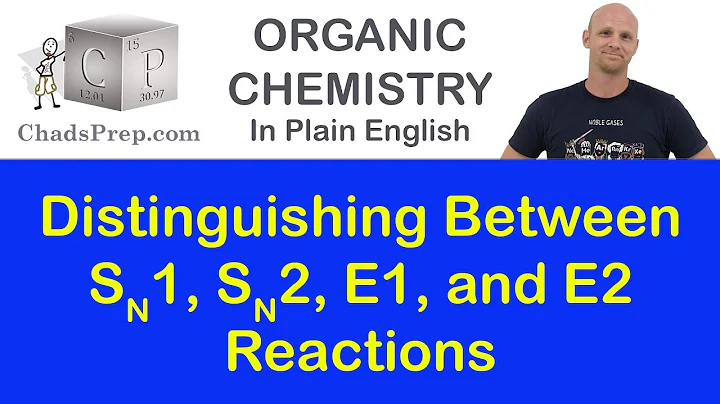 7   Distinguishing Between SN1, SN2, E1, and E2