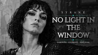 SYRANE – No Light in the Window | Dark Wave • Cold Wave • Post Punk