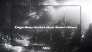 Imogen Heap - Headlock (Super Slowed   Reverbed To Perfection)