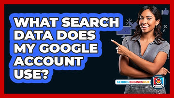 What Search Data Does My Google Account Use?