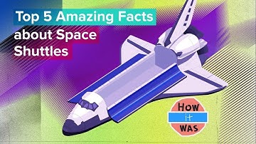 Top 5 Amazing Facts about Space Shuttles