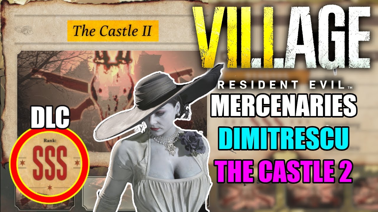 Как получить ранг SSS в The Castle 2 за леди Димитреску — Resident Evil Village Mercenaries DLC