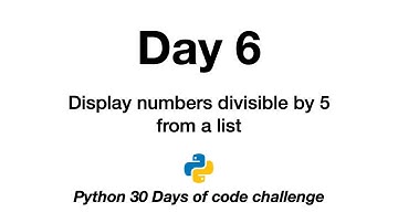 Day 6 | Python 30 Days of Code Challenge | divisible by 5 from a list | numbers | print |