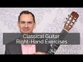 Classical Guitar Right-Hand Exercises for Strength, Speed and Fluidity