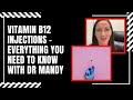 Vitamin B12 Injections - Everything you need to know with Dr Mandy