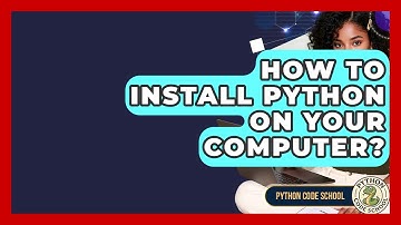 How To Install Python On Your Computer? - Python Code School