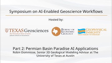 AI-Enabled Geoscience Workflows Half-Day Symposium Part 2: Permian Basin Paradise AI Applications