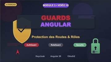 🛡️ ANGULAR GUARDS + KEYCLOAK : PROTÉGEZ VOS ROUTES ! (Module 3 - Vidéo 10/30)