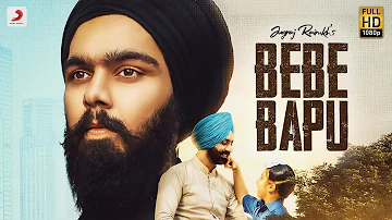 Jugraj Rainkh - Bebe Bapu | New Punjabi Song 2018