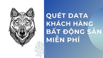 Quét data khách hàng bất động sản Miễn phí 2022-2023