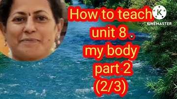 How to teach ennum ezhuthum English handbook unit 8 My body part 2 (2/3)எண்ணும் எழுத்தும் Eng கையேடு