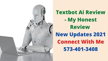 Textbot Ai Review - My Honest Review New Updates 2021 573-401-3408