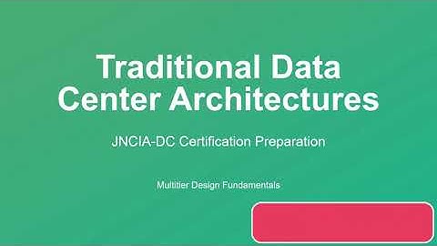 Free JNCIA Data Center  - Traditional Data Center Architectures