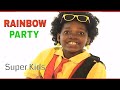 Super kids  rainbow party  official