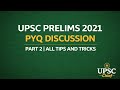 UPSC Prelims 2021 PYQ Discussion | Part 2| All Tips and Tricks