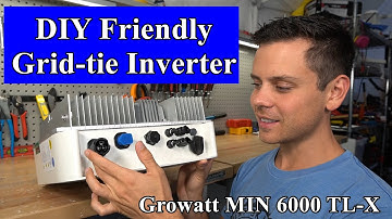 Growatt MIN 6000TL-X: DIY Friendly Grid-tie Inverter!