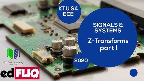 KTU S4 ECE SIGNALS AND SYSTEMS-Z Transforms part I|module 5|KTU ECE S4 CLASSES 2020|KTU 2020
