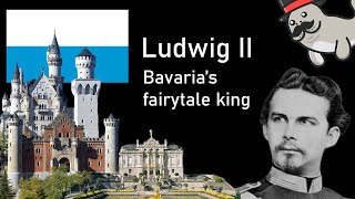 Ludwig II, the King who wanted to live in a Fairy Tale