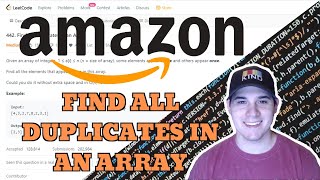 Amazon Coding Interview Question - Find All Duplicates in Array [LeetCode]