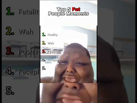 Ranking Best Fat People Moments